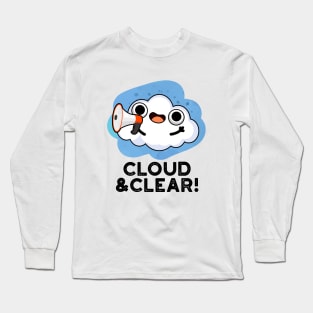 Cloud And Clear Cute Weather Pun Long Sleeve T-Shirt